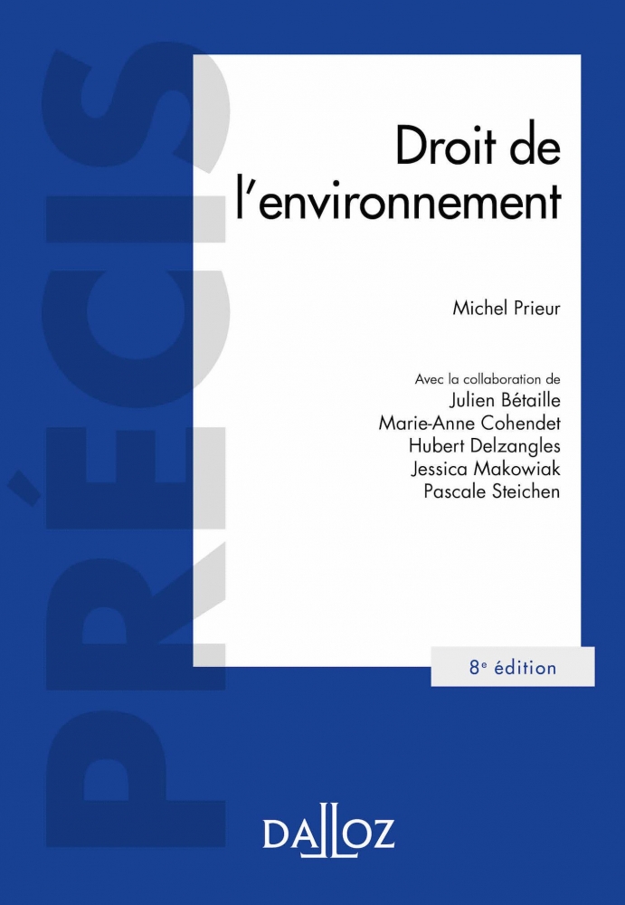 Manuel de droit de l'environnement, Dalloz, 8ème édition en librairie.